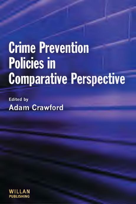 Crime Prevention Policies in Comparative Perspective by Crawford Adam