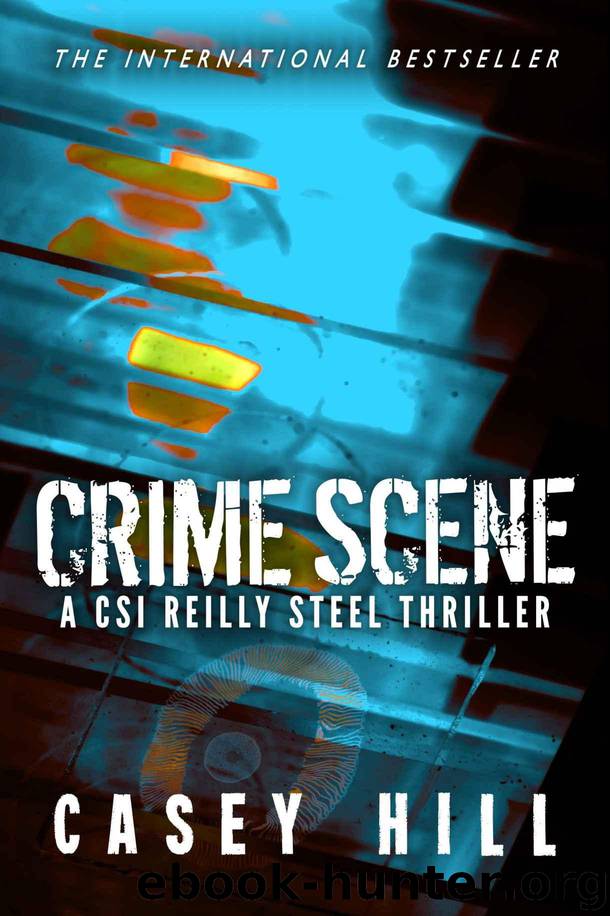 Crime Scene - CSI Reilly Steel Prequel by Hill Casey