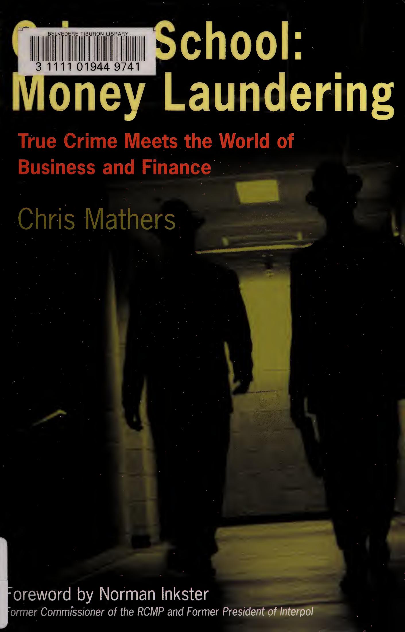 Crime School: Money Laundering: True Crime Meets the World of Business and Finance by Chris Mathers