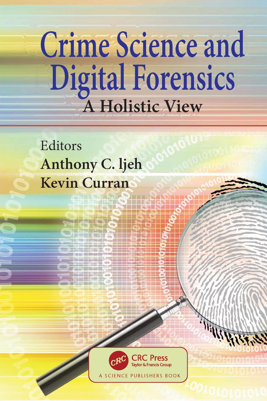 Crime Science and Digital Forensics by Anthony C. Ijeh & Kevin Curran