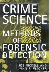 Crime Science: Methods of Forensic Detection by Joe Nickell;John F. Fischer