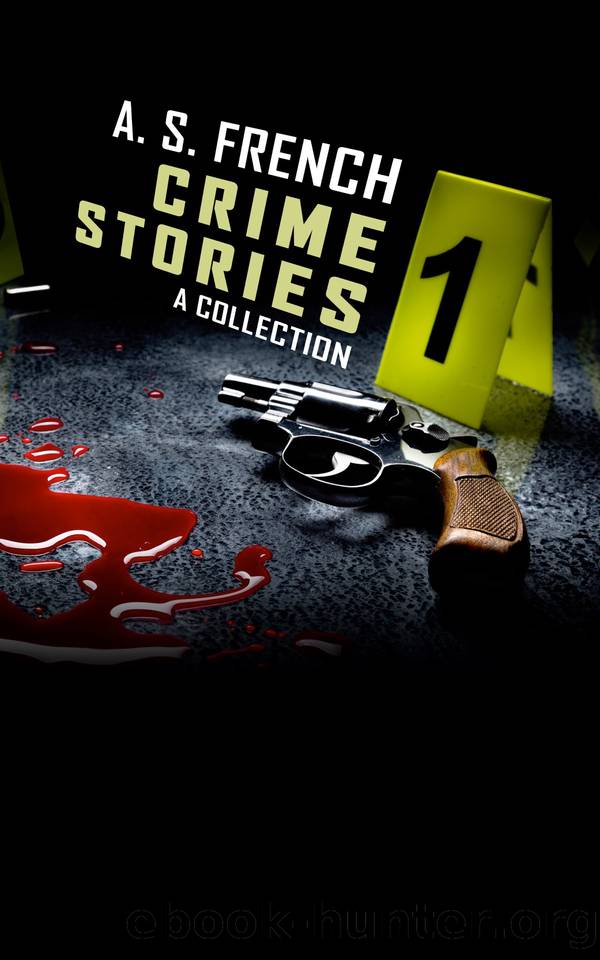 Crime Stories by A. S. French