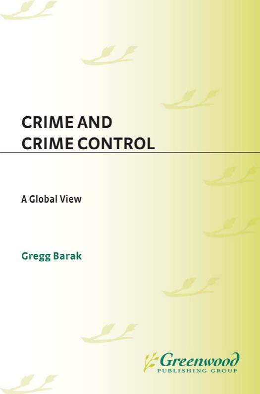 Crime and Crime Control: A Global View (A World View of Social Issues) by Gregg Barak