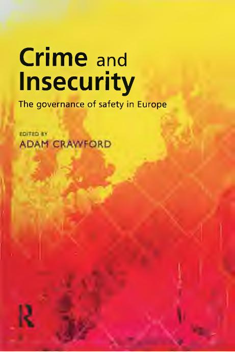 Crime and Insecurity : the Governance of Safety in Europe by Crawford Adam