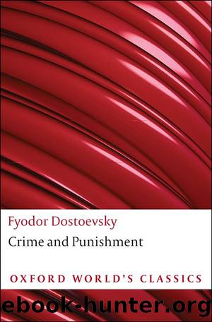 Crime and Punishment (Oxford Worldâs Classics) by Fyodor Dostoevsky