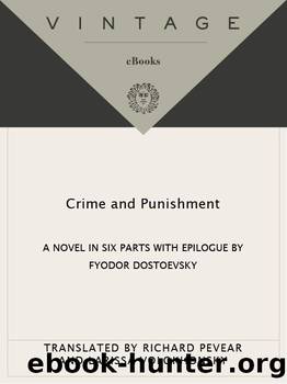 Crime and Punishment (Vintage Classics) by Fyodor Dostoevsky