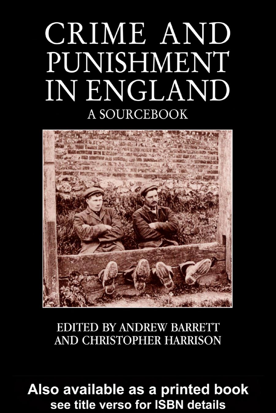 Crime and Punishment in England: A Sourcebook by Andrew Barrett Chris Harrison