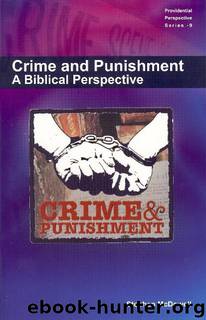 Crime and Punishment, A Biblical Perspective (Providential Perspective) by Stephen McDowell