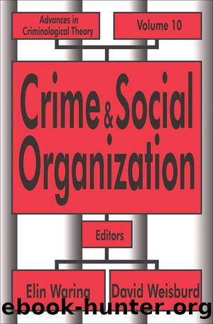 Crime and Social Organization by Elin Waring David Weisburd