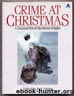 Crime at Christmas: A Seasonal Box of Murderous Delights by Jack Adrian