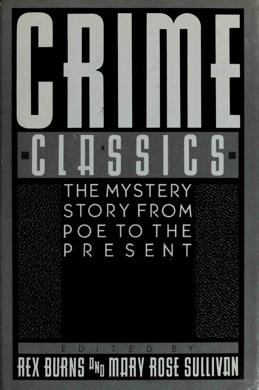 Crime classics : the mystery story from Poe to the present by Burns Rex