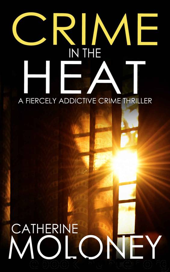 Crime in the Heat by Catherine Moloney