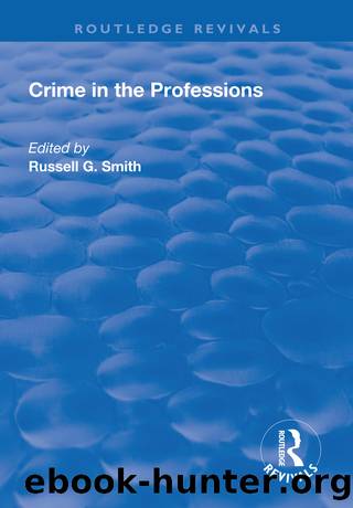Crime in the Professions by Russell G Smith