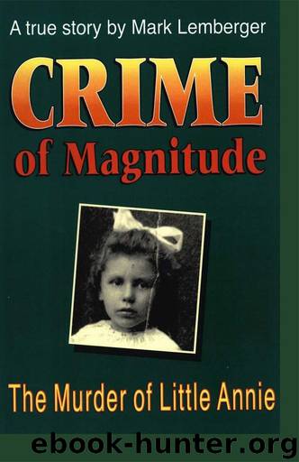Crime of Magnitude: The Murder of Little Annie by Mark Lemberger