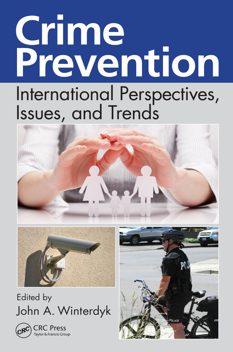 Crime prevention: international perspectives, issues, and trends by John A. Winterdyk