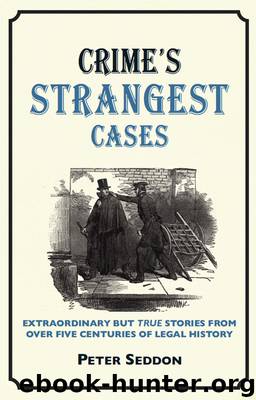 Crime's Strangest Cases by Peter Seddon
