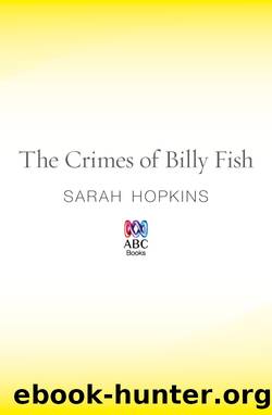 Crimes of Billy Fish by Sarah Hopkins