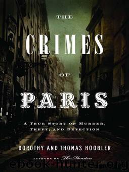 Crimes of Paris: A True Story of Murder, Theft, and Detection by Dorothy Hoobler; Thomas Hoobler
