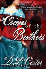 Crimes of the Brothers by Carter D L
