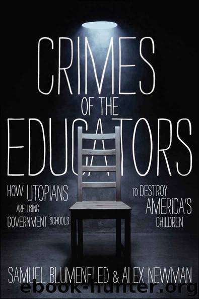 Crimes of the Educators by Samuel Blumenfeld & Alex Newman