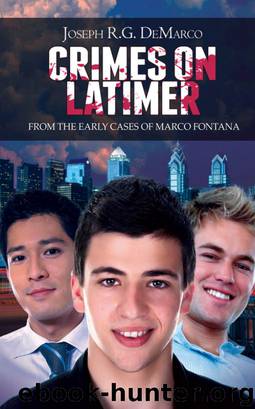 Crimes on Latimer: From the Early Cases of Marco Fontana by DeMarco Joseph R. G