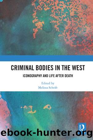 Criminal Bodies in the West by Melissa Schrift