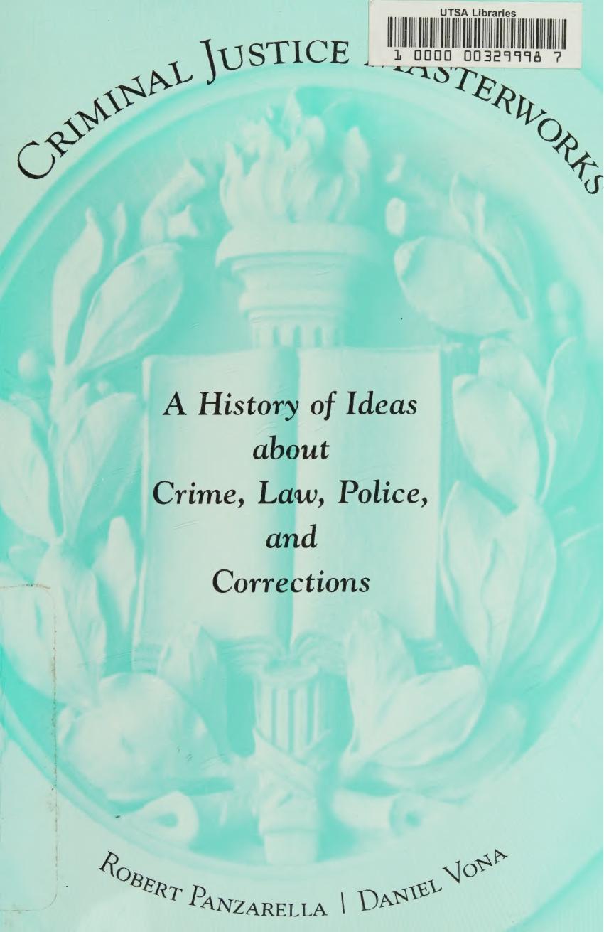 Criminal Justice Masterworks: A History of Ideas About Crime, Law, Police, and Corrections by Robert Panzarella Daniel Vona
