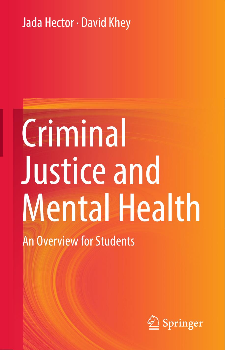 Criminal Justice and Mental Health by Jada Hector & David Khey