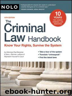 Criminal Law Handbook: Know Your Rights, Survive the System by Paul Bergman; Sara J. Berman-Barrett