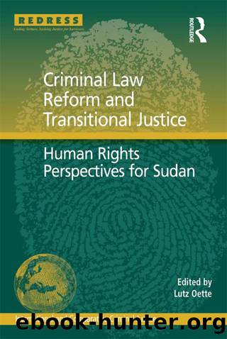 Criminal Law Reform and Transitional Justice: Human Rights Perspectives for Sudan by Lutz Oette