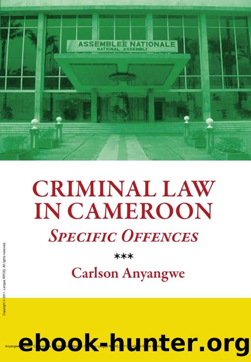 Criminal Law in Cameroon : Specific Offences by Carlson Anyangwe