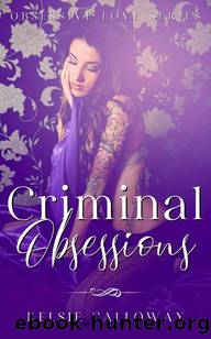 Criminal Obsessions: A Dark Stalker Romance (Obsessive Love Book 2) by Kelsie Calloway