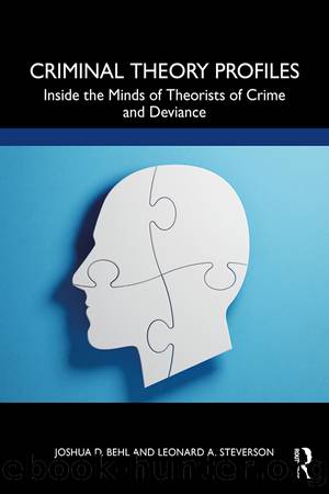 Criminal Theory Profiles by Joshua D. Behl Leonard A. Steverson