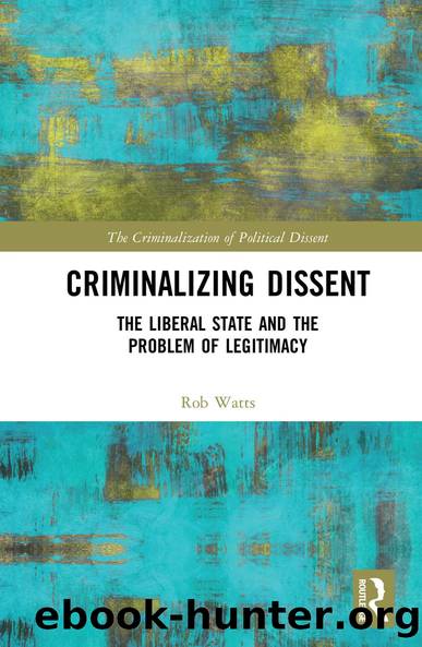 Criminalizing Dissent by Rob Watts