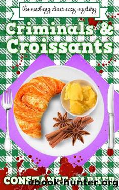 Criminals and Croissants (The Mad Egg Diner Mystery Series Book 5) by Constance Barker