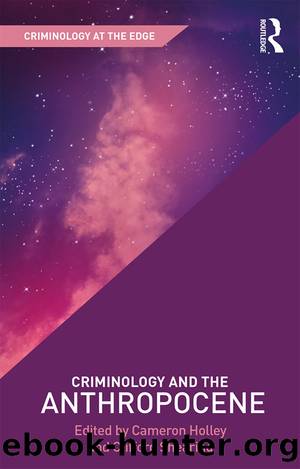 Criminology and the Anthropocene by Cameron Holley Clifford Shearing