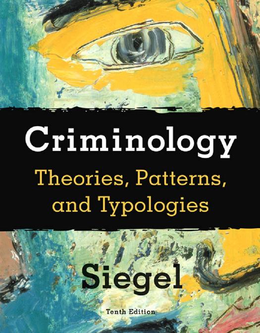 Criminology: Theories, Patterns, and Typologies, 10th edition by Larry J. Siegel