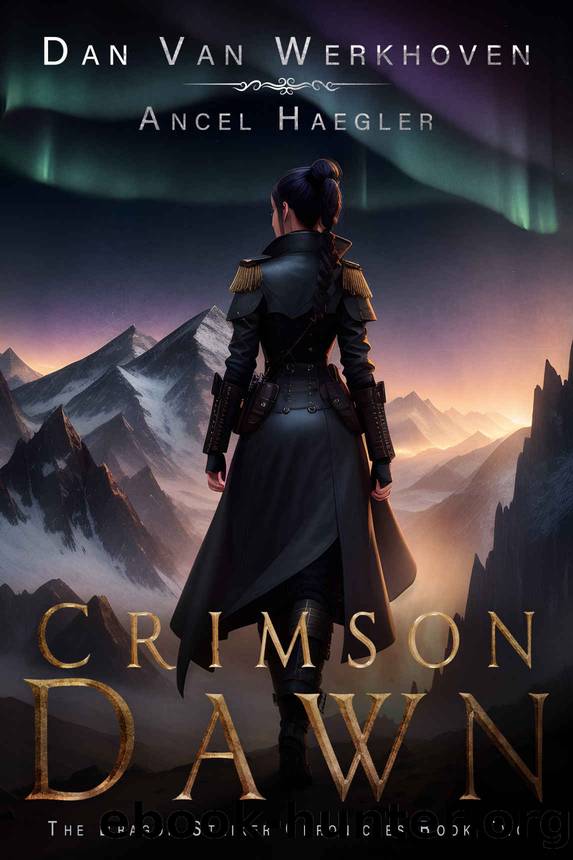 Crimson Dawn: The Dragon Striker Chronicles Book Two by Dan Van Werkhoven & Ancel Haegler