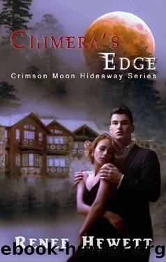 Crimson Moon Hideaway: Chimera's Edge by Renee Hewett & Crimson Moon Hideaway