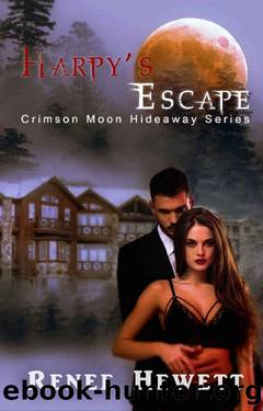 Crimson Moon Hideaway: Harpy's Escape by Renee Hewett & Crimson Moon Hideaway