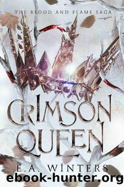 Crimson Queen (Blood & Flame Saga Book 4) by E.A. Winters