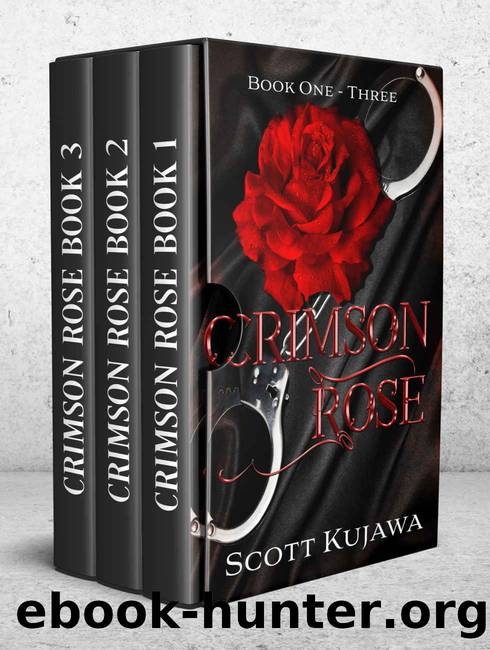 Crimson Rose Collection (Books One - Three) by Scott Kujawa