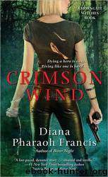 Crimson Wind by Francis Diana Pharaoh