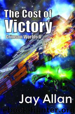 Crimson Worlds: 02 - The Cost of Victory by Jay Allan