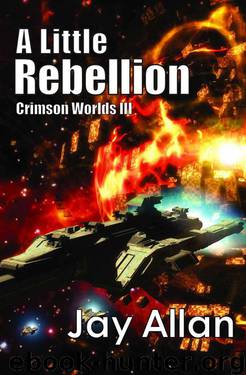 Crimson Worlds: 03 - A Little Rebellion by Jay Allan