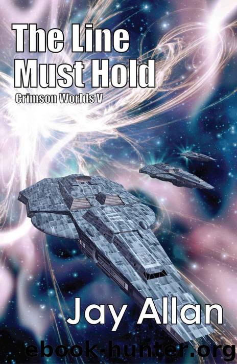 Crimson Worlds: 05 - The Line Must Hold by Jay Allan
