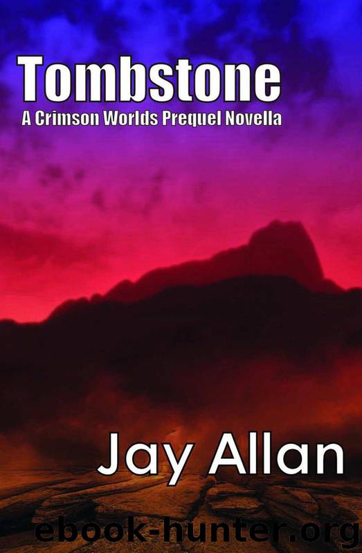 Crimson Worlds: Prequel - Tombstone by Jay Allan