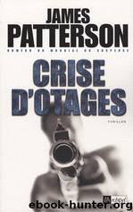 Crise d'otages by James Patterson