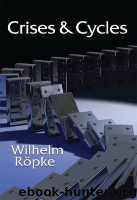 Crises & Cycles by Wilhelm Röpke