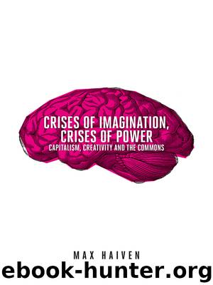 Crises of Imagination, Crises of Power by Max Haiven